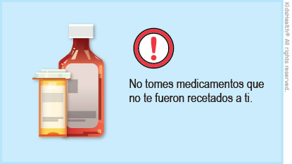 No tomes medicamentos que no te fueron recetados a ti.